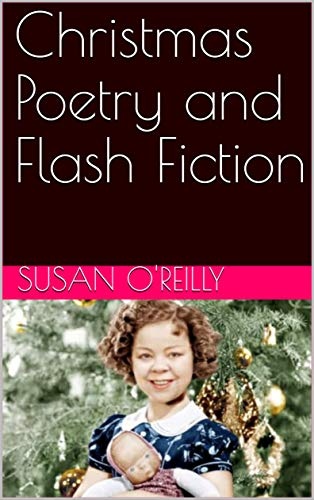 Christmas Poetry and Flash Fiction: Sweet verses or The Grinch's opinion they are both here