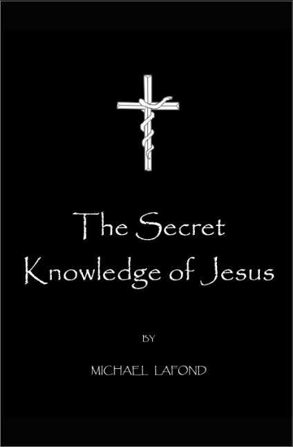 The Secret Knowledge of Jesus