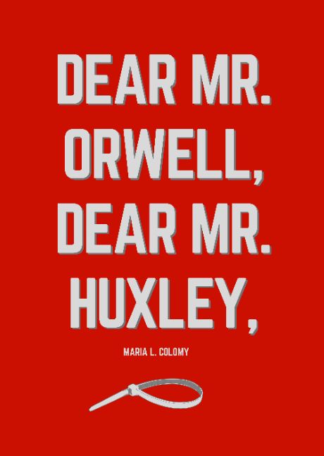 Dear Mr. Orwell, Dear Mr. Huxley