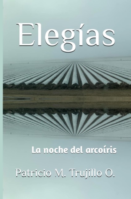Elegías. La noche del arcoíris