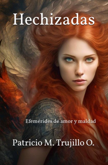 Hechizadas. Efemérides de amor y maldad.