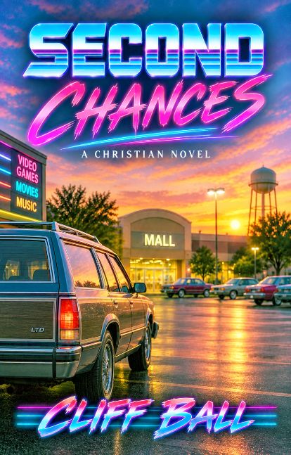 Second Chances:  A Christian Novel