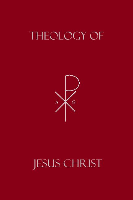 Theology of Jesus Christ